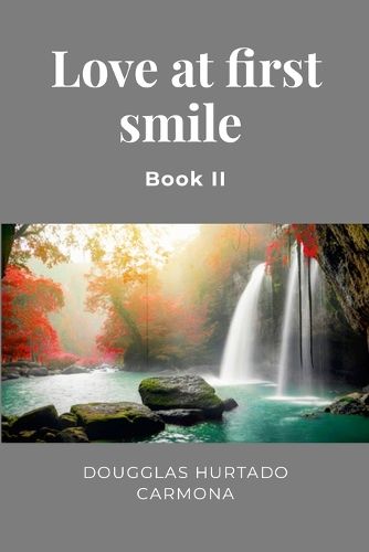 Cover image for Love at first smile - Book II