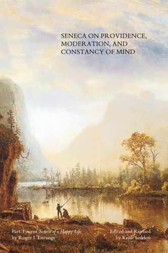 Cover image for Seneca on Providence, Moderation, and Constancy of Mind