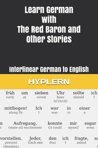 Cover image for Learn German with The Red Baron and Other Stories: Interlinear German to English