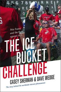 Cover image for The Ice Bucket Challenge: Pete Frates and the Fight against ALS