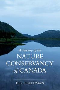 Cover image for A History of the Nature Conservancy of Canada