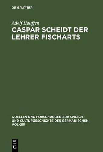 Caspar Scheidt der Lehrer Fischarts