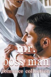 Cover image for Mr. Boss Man Romance Collection