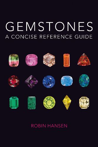 Cover image for Gemstones: A Concise Reference Guide