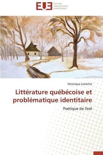 Cover image for Litt rature Qu b coise Et Probl matique Identitaire