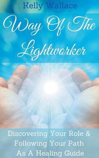 Cover image for Way Of The Lightworker
