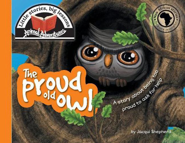 Cover image for The proud old owl: Little stories, big lessons