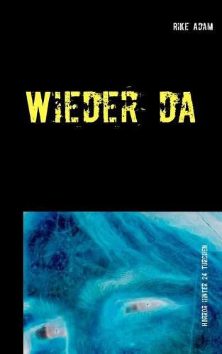 Cover image for Wieder da: Horror hinter 24 Turchen