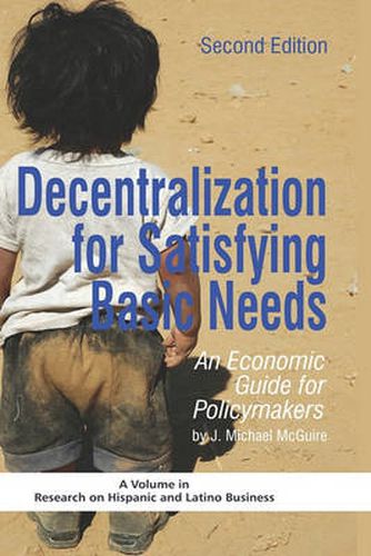 Decentralization for Satisfying Basic Needs: An Economic Guide for Policymakers