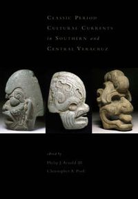Cover image for Classic-Period Cultural Currents in Southern and Central Veracruz