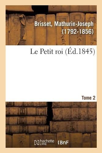 Le Petit roi. Tome 2