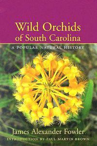 Cover image for Wild Orchids of South Carolina: A Popular Natural History