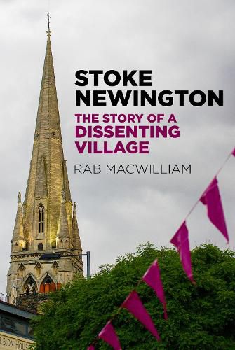 Cover image for Stoke Newington: The Story of a Dissenting Village