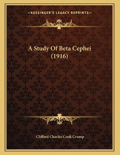 Cover image for A Study of Beta Cephei (1916)