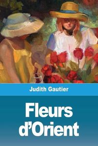 Cover image for Fleurs d'Orient