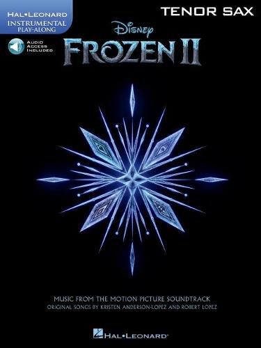 Frozen II - Instrumental Play-Along Tenor Sax: Music from the Motion Picture Soundtrack