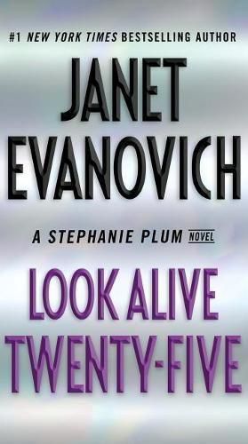 Cover image for Look Alive Twenty-Five: A Stephanie Plum Novel