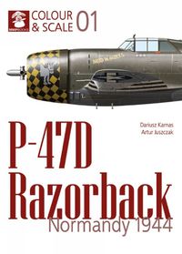 Cover image for Colour & Scale 01. P-47D Razorback. Normandy 1944