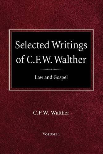 Cover image for Selected Writings of C.F.W. Walther Volume 1 Law and Gospel