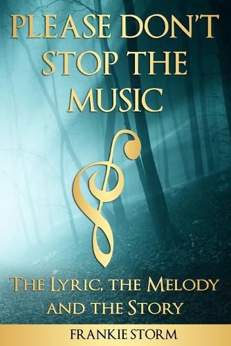 Cover image for Please Don't Stop the Music - The Lyric, the Melody and the Story