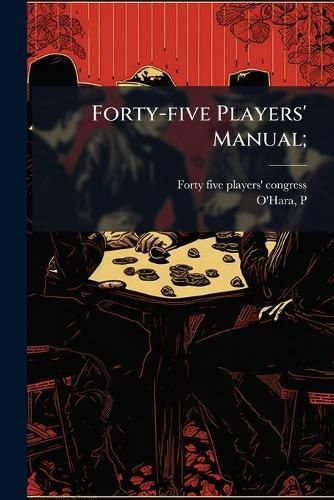 Cover image for Forty-five Players' Manual;