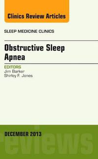 Cover image for Obstructive Sleep Apnea, An Issue of Sleep Medicine Clinics