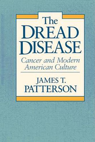 The Dread Disease: Cancer and Modern American Culture