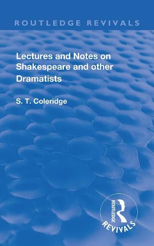 Lectures and Notes on Shakespeare and Other Dramatists.