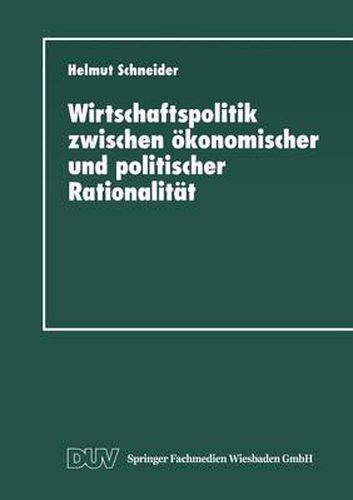 Wirtschaftspolitik Zwischen OEkonomischer Und Politischer Rationalitat: Metaanalyse Ausgewahlter Bereiche Des Bundesdeutschen Finanzausgleichs