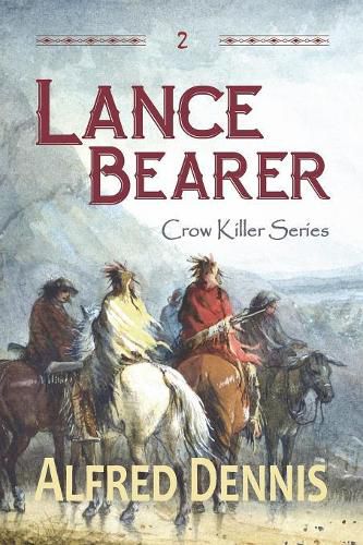 Cover image for Lance Bearer: Crow Killer Series - Book 2