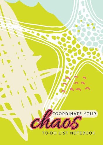 Cover image for Coordinate Your Chaos To-Do List Notebook