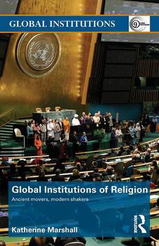 Cover image for Global Institutions of Religion: Ancient Movers, Modern Shakers