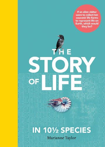 Cover image for The Story of Life in 10 1/2 Species