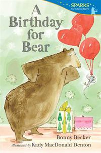 Cover image for A Birthday for Bear: Candlewick Sparks