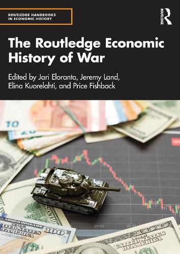 Cover image for The Routledge Economic History of War