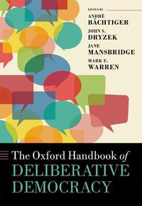 Cover image for The Oxford Handbook of Deliberative Democracy