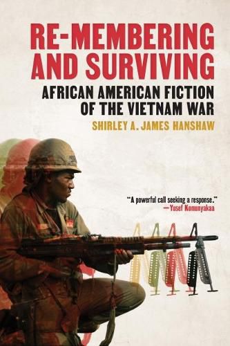 Cover image for Re-Membering and Surviving: African American Fiction of the Vietnam War