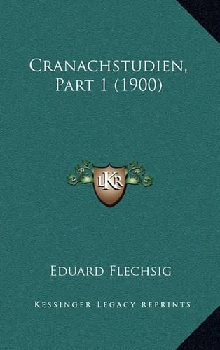 Cover image for Cranachstudien, Part 1 (1900)