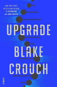 Cover image for Upgrade: A Novel