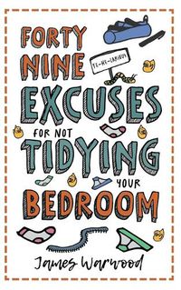 Cover image for 49 Excuses for Not Tidying Your Bedroom