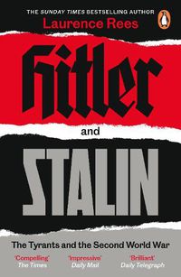 Cover image for Hitler and Stalin: The Tyrants and the Second World War