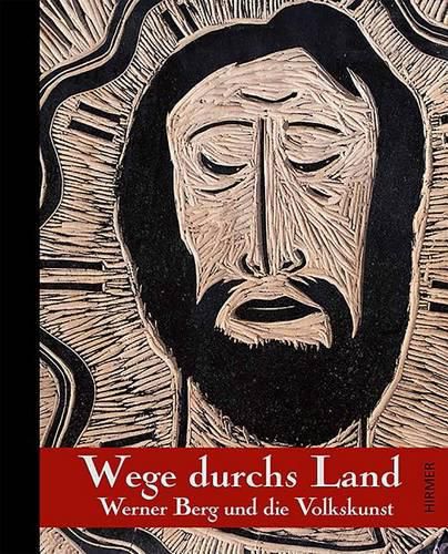 Cover image for Wege Durchs Land: Werner Berg Und Die Volkskunst