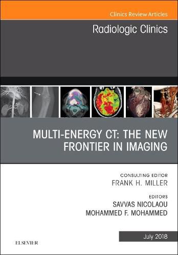 Cover image for Multi-Energy CT: The New Frontier in Imaging, An Issue of Radiologic Clinics of North America