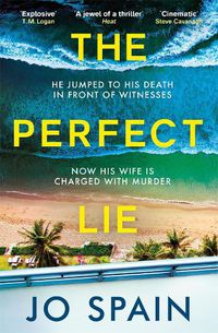 Cover image for The Perfect Lie: The addictive and unmissable heart-pounding thriller