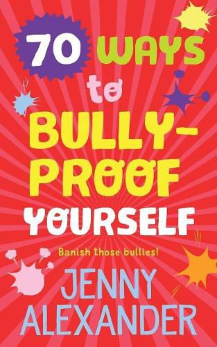 70 Ways to Bully-Proof Yourself