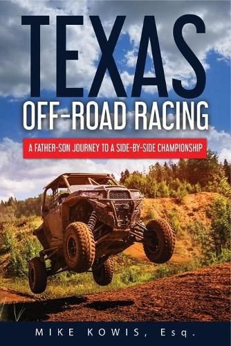 Cover image for Texas Off-road Racing: A Father-Son Journey to a Side-by-Side Championship