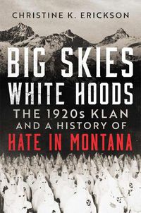 Cover image for Big Skies, White Hoods