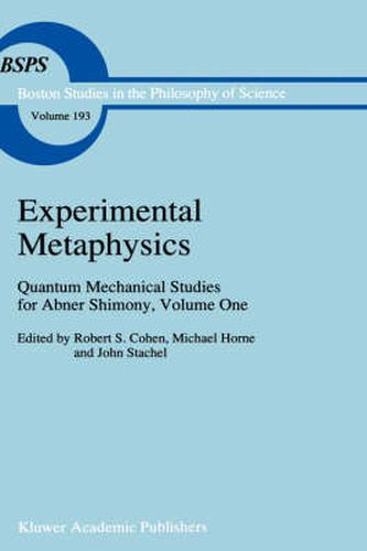 Cover image for Experimental Metaphysics: Quantum Mechanical Studies for Abner Shimony, Volume One