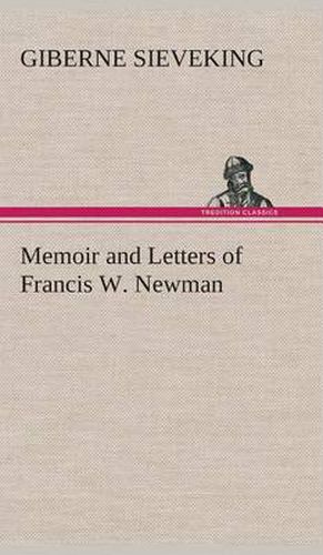 Cover image for Memoir and Letters of Francis W. Newman