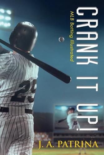 Cover image for Crank It Up!: MLB Batting Illustrated